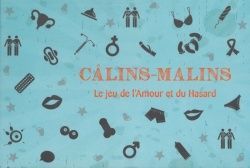 Câlins-Malins. Le jeu de l'amour et du hasard