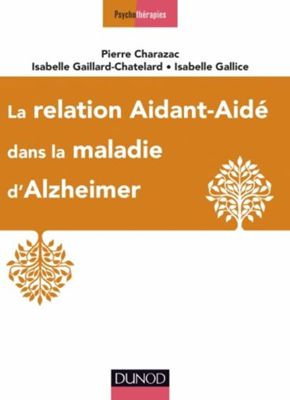 La relation aidant-aidé dans la maladie d'Alzheimer_2017.jpeg