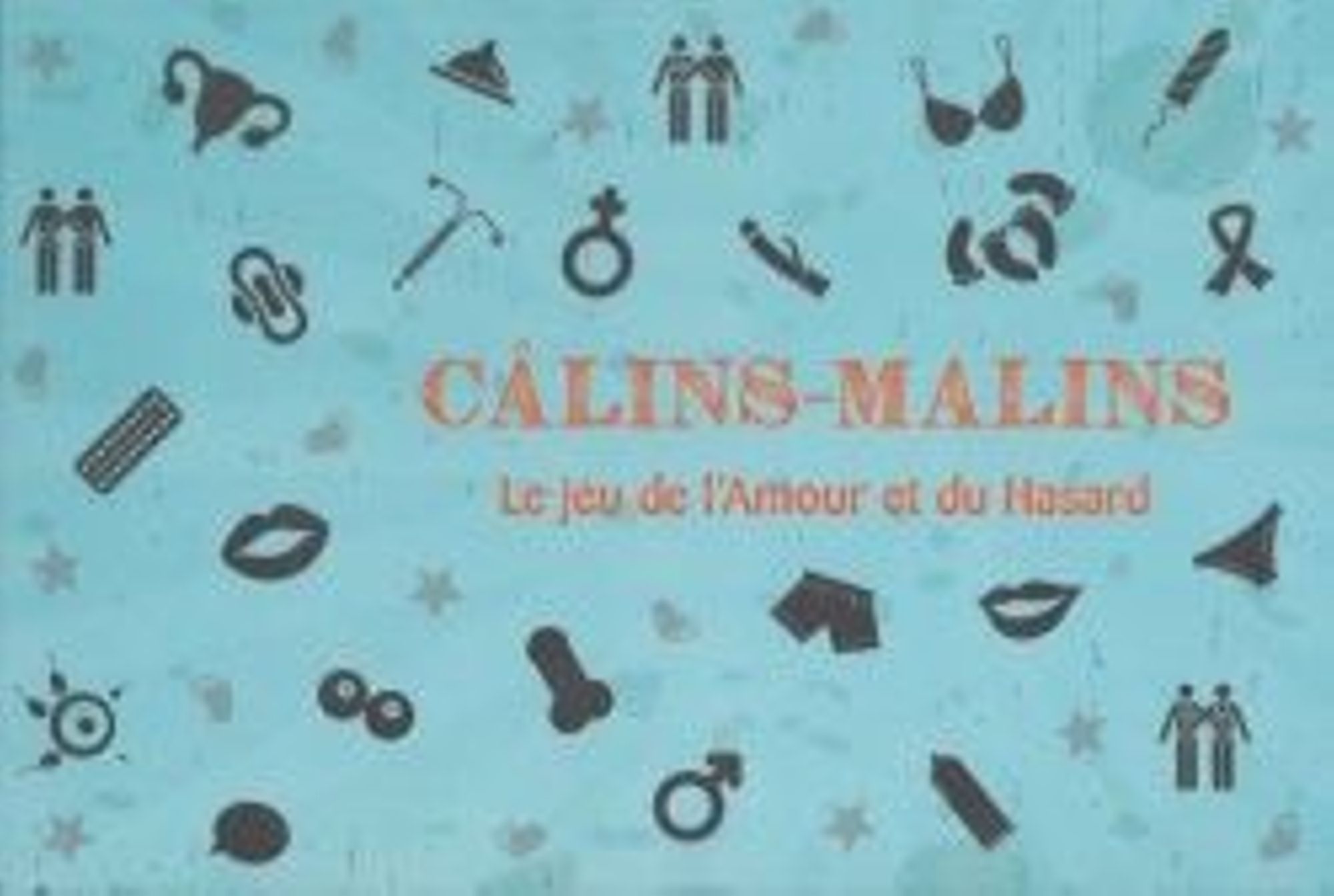 Câlins-Malins. Le jeu de l'amour et du hasard