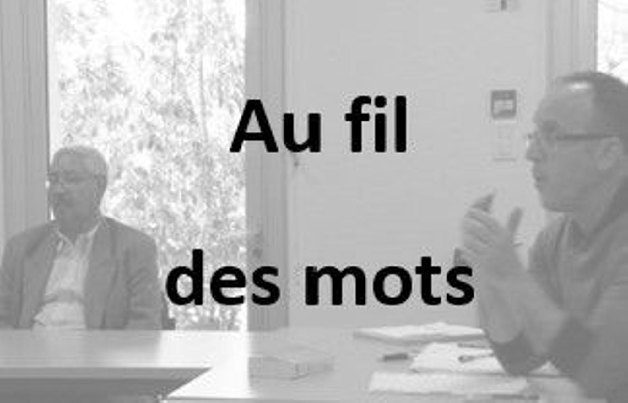 Au fil des mots